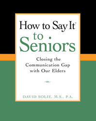 "How to Say It to Seniors" by David Solie